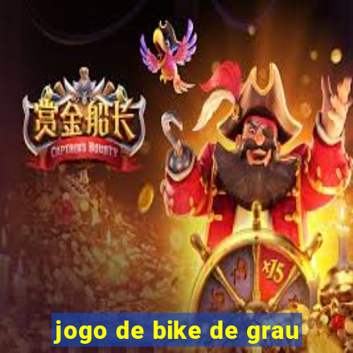 jogo de bike de grau